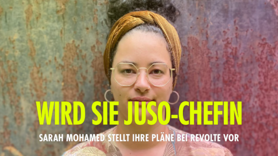 “Ich will zeigen, dass wir etwas verändern können!” – Juso-Kandidatin Sarah Mohamed im REVOLTE-Interview