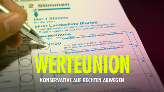 DIE WERTEUNION – KONSERVATIVE AUF RECHTEN ABWEGEN