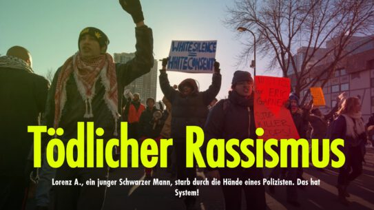 “Tödlicher Polizeieinsatz?” Tödlicher Rassismus!