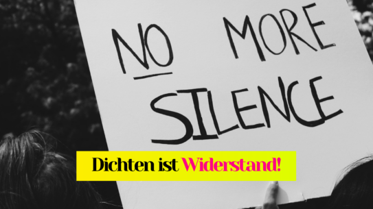 Dichten ist Widerstand!